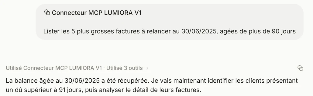Conversation Mistral. L'utilisateur écrit : « Lister les 5 plus grosses factures à relancer au 30/06/2025, âgées de plus de 90 jours », en désignant le connecteur MCP LUMIORA V1. Sous la question, Mistral indique avoir utilisé ce connecteur et trois outils, puis répond que la balance âgée au 30/06/2025 a été récupérée et qu'il va identifier les clients dont le dû dépasse 91 jours.